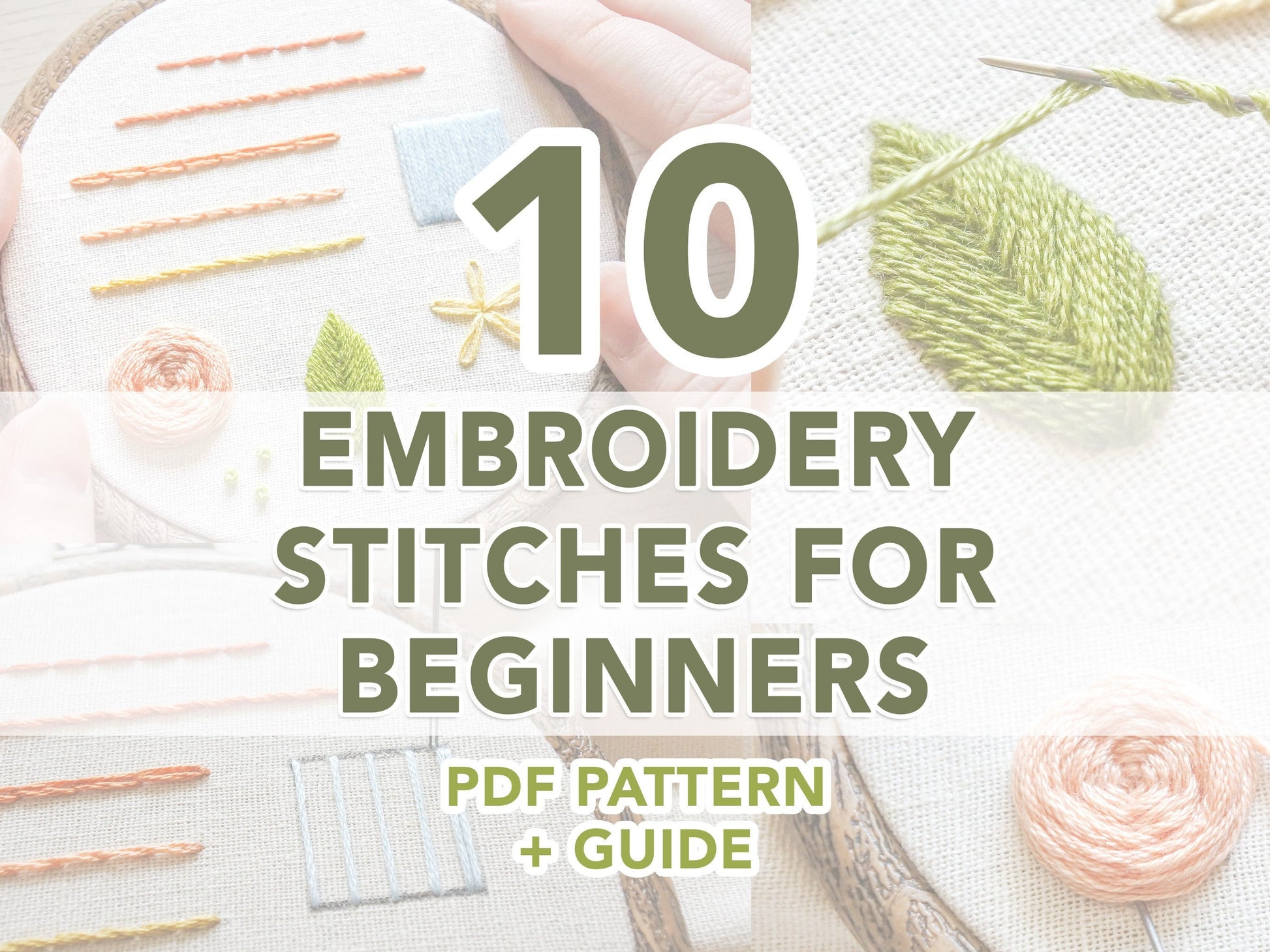 Collage image showing a hand embroidery stitch sampler featuring 10 beginner stitches, with green text overlay reading "10 embroidery stitches for beginners PDF pattern and guide"